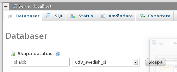 Skapa en ny MySql-databas från phpMyAdmin Skapa en ny MySql-databas från phpMyAdmin
